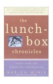 Lunch-Box Chronicles Notes from the Parenting Underground 1999 9780375701702 Front Cover