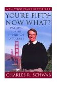 You're Fifty-Now What? Investing for the Second Half of Your Life 2002 9780609808702 Front Cover