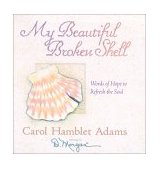 My Beautiful, Broken Shell (Discovering Beauty in Our Brokenness)  9780736908702 Front Cover