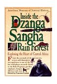 Inside the Dzanga Sangha Rain Forest Exploring the Heart of Central Africa 1998 9780761108702 Front Cover