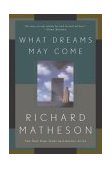 What Dreams May Come A Novel cover art
