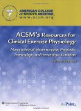 ACSM's Resources for Clinical Exercise Physiology Musculoskeletal, Neuromuscular, Neoplastic, Immunologic and Hematologic Conditions cover art