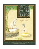 Destiny in the Palm of Your Hand Creating Your Future Through Vedic Palmistry 2000 9780892817702 Front Cover
