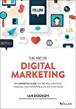 Art of Digital Marketing The Definitive Guide to Creating Strategic, Targeted, and Measurable Online Campaigns  9781119265702 Front Cover