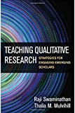 Teaching Qualitative Research Strategies for Engaging Emerging Scholars  9781462536702 Front Cover
