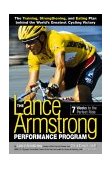Lance Armstrong Performance Program 7 Weeks to the Perfect Ride  9781579542702 Front Cover
