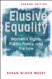 Elusive Equality Women's Rights, Public Policy and the Law cover art