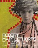 Robert Mapplethorpe The Archive  9781606064702 Front Cover
