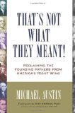 That's Not What They Meant! Reclaiming the Founding Fathers from America's Right Wing cover art
