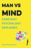 Man vs Mind Everyday Psychology Explained  9781781316702 Front Cover
