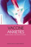 Vaccine Anxieties Global Science, Child Health and Society cover art