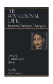 Post-Colonial Critic Interviews, Strategies, Dialogues  9780415901703 Front Cover