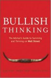 Bullish Thinking The Advisor's Guide to Surviving and Thriving on Wall Street  9780470137703 Front Cover