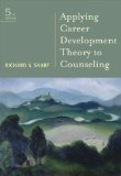 Applying Career Development Theory to Counseling 5th 2009 9780495804703 Front Cover