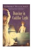 Dancing in Cadillac Light  9780698119703 Front Cover