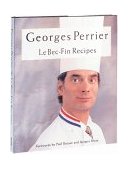 Georges Perrier le Bec-Fin Recipes  9780762401703 Front Cover
