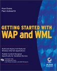 Getting Started with Wap Applications Using WML 2001 9780782128703 Front Cover