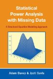 Statistical Power Analysis with Missing Data A Structural Equation Modeling Approach 2009 9780805863703 Front Cover