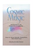 Cosmic Music Musical Keys to the Interpretation of Reality 1989 9780892810703 Front Cover