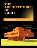Architecture of Light : A Textbook of Procedures and Practices for the Architect, Interior Designer and Lighting Designer 2008 9780980061703 Front Cover