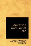 Education and Social Life: 2009 9781103683703 Front Cover