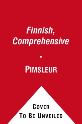 Finnish, Comprehensive: Learn to Speak and Understand Finnish With Pimsleur Language Programs, 30 Lessons + Reading 2012 9781442346703 Front Cover