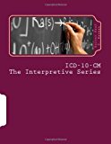 ICD-10-CM the Interpretive Series Introducing the Coding Change 2012 9781478172703 Front Cover