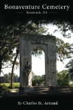 Bonaventure Cemetery Savannah, GA 2012 9781479188703 Front Cover
