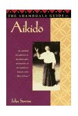 Shambhala Guide to Aikido 1996 9781570621703 Front Cover