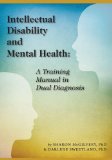 Intellectual Disability and Mental Health A Training Manual in Dual Diagnosis cover art