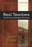 Real Teachers True Stories of Renegade Educators cover art