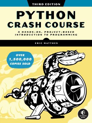 Python Crash Course, 3rd Edition A Hands-On, Project-Based Introduction to Programming 3rd 9781718502703 Front Cover