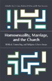 Homosexuality, Marriage, and the Church Biblical, Counseling, and Religious Liberty Issues  9781883925703 Front Cover