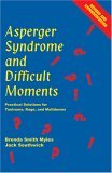 Asperger Syndrome and Difficult Moments Practical Solutions for Tantrums, Rage, and Meltdowns cover art