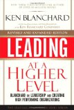 Leading at a Higher Level, Revised and Expanded Edition Blanchard on Leadership and Creating High Performing Organizations cover art