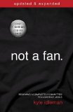 Not a Fan Updated and Expanded Becoming a Completely Committed Follower of Jesus  9780310344704 Front Cover