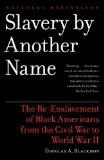 Slavery by Another Name The Re-Enslavement of Black Americans from the Civil War to World War II cover art