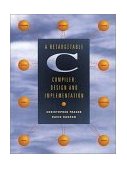 Retargetable C Compiler Design and Implementation  9780805316704 Front Cover