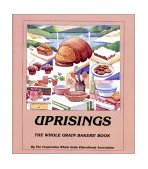 Uprisings The Whole Grain Baker's Book 1990 9780913990704 Front Cover