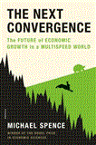 Next Convergence The Future of Economic Growth in a Multispeed World cover art