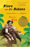 Nieve en la Habana: Confesiones de un Cubanito / Waiting for Snow in Havana: con Fessions of a Cuban Boy 2007 9781400079704 Front Cover