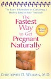 Fastest Way to Get Pregnant Naturally The Latest Information on Conceiving a Healthy Baby on Your Timetable 2nd 2006 Revised  9781401308704 Front Cover