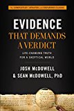 Evidence That Demands a Verdict Life-Changing Truth for a Skeptical World  9781401676704 Front Cover