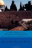 Brief History of Messianic Jewish Faith Apologetics and Doctrine 2010 9781453763704 Front Cover