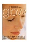 Glow A Prescription for Radiant Health and Beauty 2001 9781557883704 Front Cover