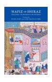Hafiz of Shiraz Thirty Poems: an Introduction to the Sufi Master 2nd 9781590510704 Front Cover