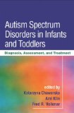 Autism Spectrum Disorders in Infants and Toddlers Diagnosis, Assessment, and Treatment cover art