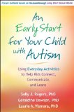 Early Start for Your Child with Autism Using Everyday Activities to Help Kids Connect, Communicate, and Learn cover art