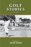 Best Golf Stories Ever Told 2013 9781620875704 Front Cover