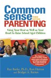Common Sense Parenting Using Your Head As Well As Your Heart to Raise School-Aged Children cover art